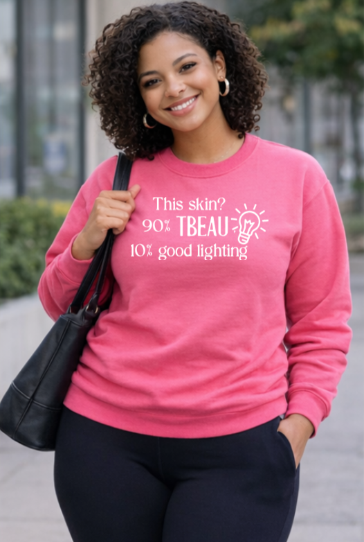 This Skin? 90% TBEAU, 10% Good Lighting Crewneck ✨